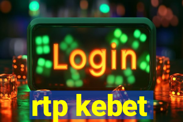 rtp kebet